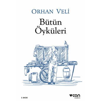 Bütün Öyküleri Orhan Veli Kanık