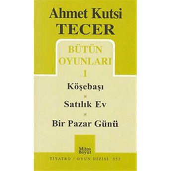 Bütün Oyunları 1 Köşebaşı (352) Ahmet Kutsi Tecer