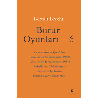 Bütün Oyunları - 6 Bertolt Brecht