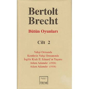 Bütün Oyunları Cilt 2: Bertolt Brecht Bertolt Brecht