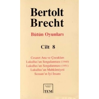 Bütün Oyunları Cilt 8 Bertolt Brecht