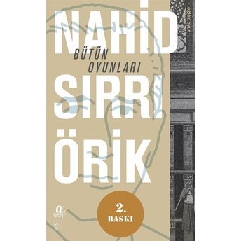 Bütün Oyunları Nahid Sırrı Örik