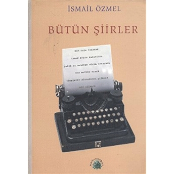 Bütün Şiirler Ismail Özmel