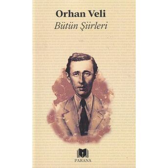 Bütün Şiirler Orhan Veli Orhan Veli