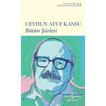 Bütün Şiirleri Ceyhun Atuf Kansu