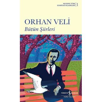 Bütün Şiirleri - Ciltsiz Orhan Veli Kanık