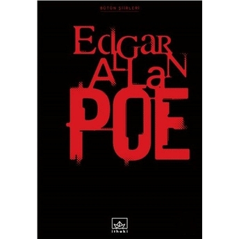 Bütün Şiirleri: Edgar Allan Poe Edgar Allan Poe