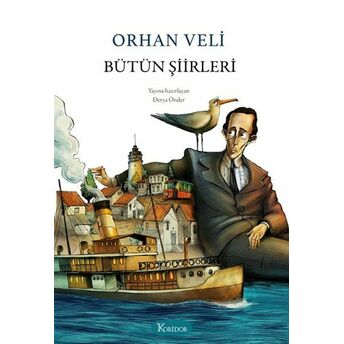 Bütün Şiirleri - Orhan Veli (Bez Cilt) Orhan Veli