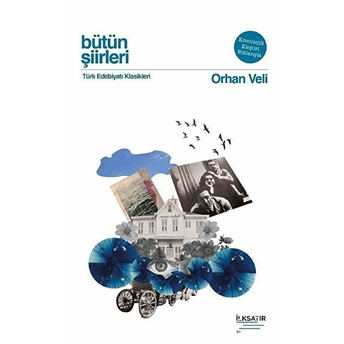 Bütün Şiirleri - Orhan Veli Orhan Veli