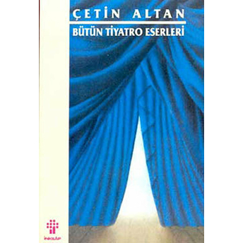 Bütün Tiyatro Eserleri Çetin Altan