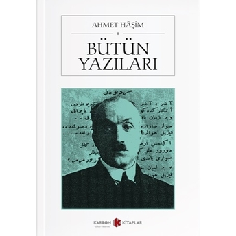 Bütün Yazıları Ahmet Haşim Ahmet Haşim