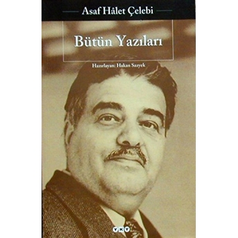 Bütün Yazıları Asaf Halet Çelebi