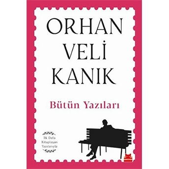 Bütün Yazıları Orhan Veli Kanık