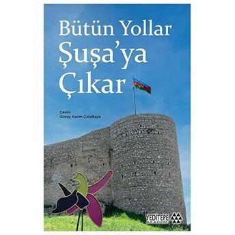 Bütün Yollar Şuşa’ya Çıkar Kolektif