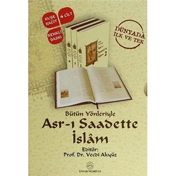 Bütün Yönleriyle Asr-I Saadette Islam Vecdi Akyüz