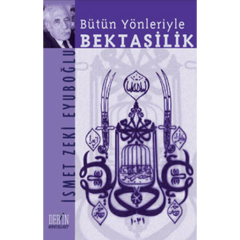 Bütün Yönleriyle Bektaşilik Ismet Zeki Eyüboğlu