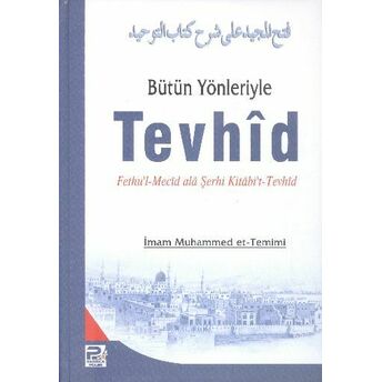 Bütün Yönleriyle Tevhid Imam Muhammed Et-Temimî