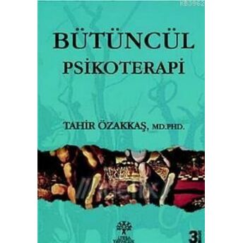 Bütüncül Psikoterapi Tahir Özakkaş