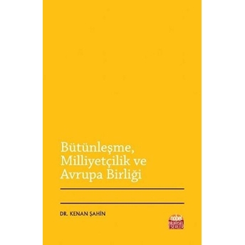 Bütünleşme Milliyetçilik Ve Avrupa Birliği