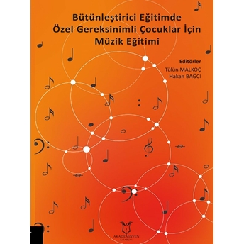 Bütünleştirici Eğitimde Özel Gereksinimli Çocuklar Için Müzik Eğitimi