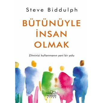 Bütünüyle Insan Olmak Steve Biddulph