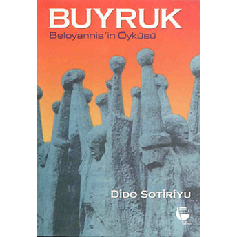 Buyruk Beloyannis'in Öyküsü-Dido Sotiriyu