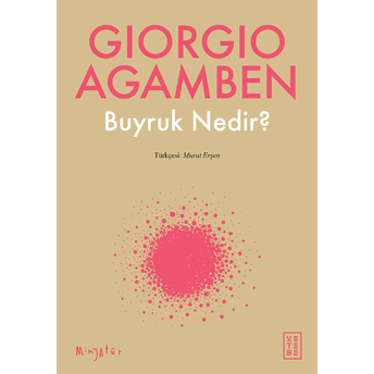 Buyruk Nedir? Giorgio Agamben