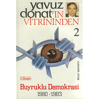 Buyruklu Demokrasi (1980-1983) Yavuz Donat