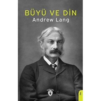 Büyü Ve Din Andrew Lang