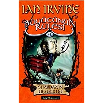 Büyücünün Kulesi 4. Kitap Shardax’ın Uçurumu Ian Irvine