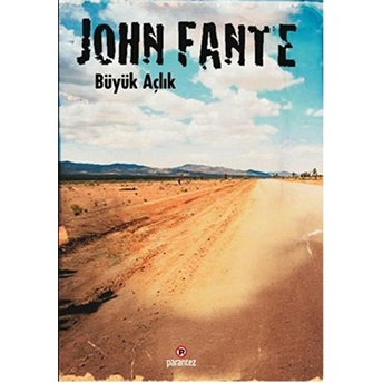 Büyük Açlık John Fante