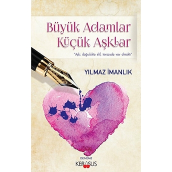 Büyük Adamlar Küçük Aşklar - Yılmaz Imanlık