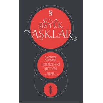 Büyük Aşklar / Içimizdeki Şeytan Raymond Radiguet