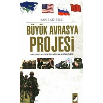 Büyük Avrasya Projesi Barış Adıbelli