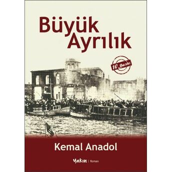 Büyük Ayrılık Kemal Anadol