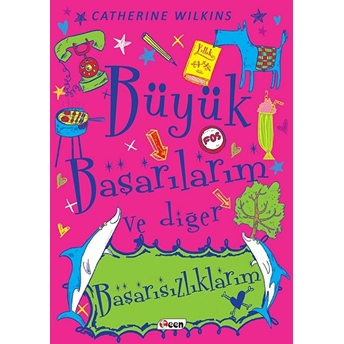 Büyük Başarılarım Ve Diğer Başarısızlıklarım - Catherine Wilkins