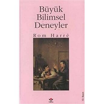 Büyük Bilimsel Deneyler Rom Harre