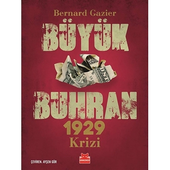 Büyük Buhran - 1929 Krizi Bernard Gazier