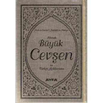 Büyük Cevşen Ve Türkçe Açıklaması (Ayfa-042, Çanta Boy, Fihristli); Hizb-Ü Envari'l - Hakaikı'n - Nuriyehizb-Ü Envari'l - Hakaikı'n - Nuriye Elmalılı Muhammed Hamdi Yazır