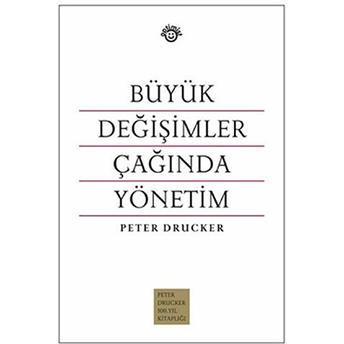 Büyük Değişimler Çağında Yönetim Ciltli Peter Drucker