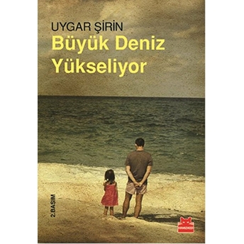 Büyük Deniz Yükseliyor Uygar Şirin