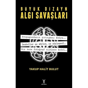 Büyük Dizayn Algı Savaşları Yakup Halit Bulut