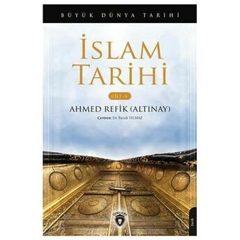 Büyük Dünya Tarihi - Islam Tarihi (Cilt 5) Ahmed Refik Altınay