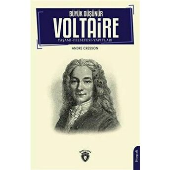 Büyük Düşünür Voltaire Andre Cresson