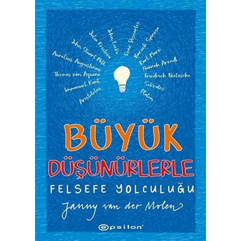 Büyük Düşünürlerle Felsefe Yolculuğu Janny Van Der Molen