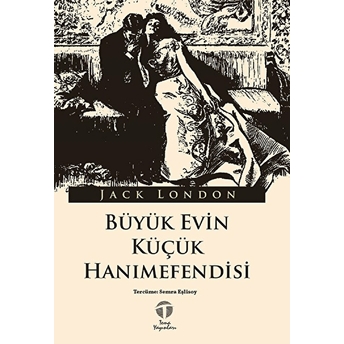 Büyük Evin Küçük Hanımefendisi Jack London