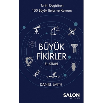 Büyük Fikirler El Kitabı Daniel Smith