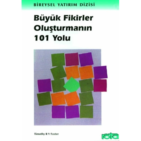 Büyük Fikirler Oluşturmanın 101 Yolu Timothy Rv Foster