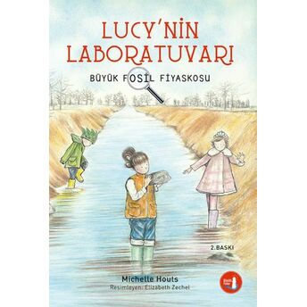 Büyük Fosil Fiyaskosu - Lucy'nin Laboratuvarı Michelle Houts