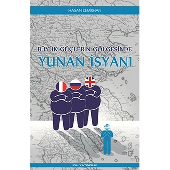 Büyük Güçlerin Gölgesinde Yunan Isyanı Hasan Demirhan